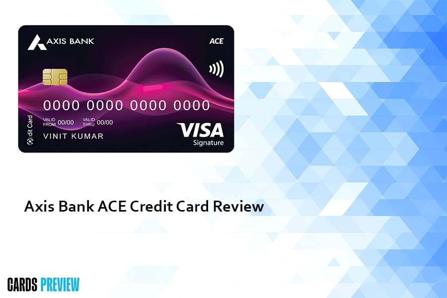 Axis Bank Ace Credit Card Review Updated Right Now 2023 6550