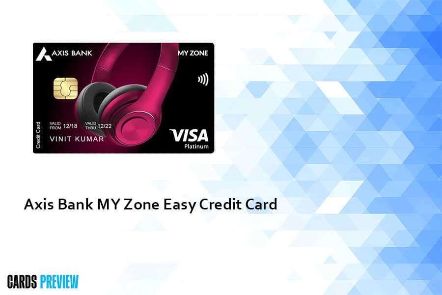 Axis Bank MY Zone Easy Credit Card