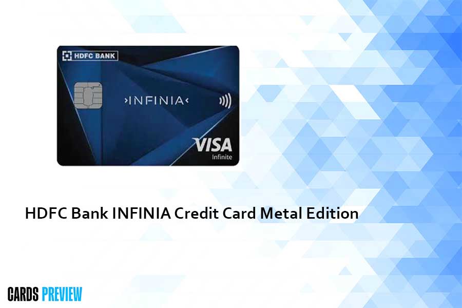 HDFC Bank INFINIA Credit Card Metal Edition - Check Now [Updated 2024]