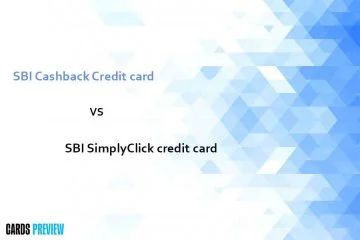 SBI Cashback Credit card vs SBI SimplyClick credit card