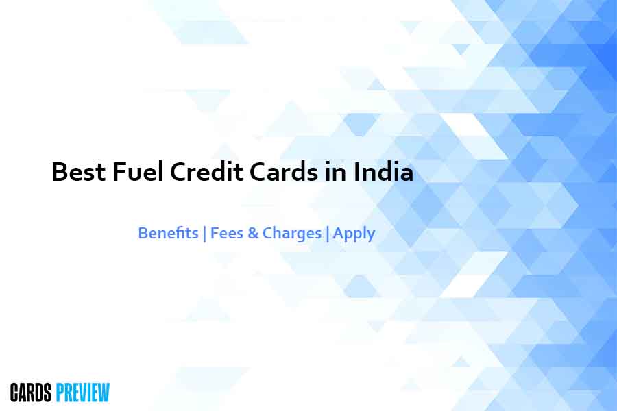 8 Best Fuel Credit Cards In India 2023 Compare Apply 5193
