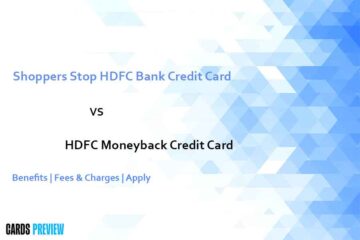 HDFC Shoppers Stop vs Moneyback Credit Card 1